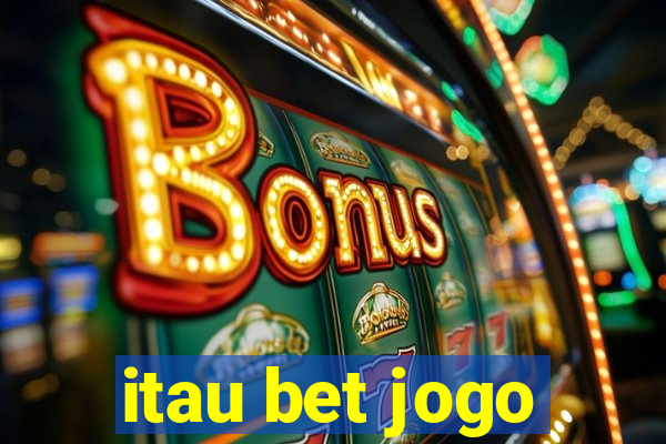 itau bet jogo